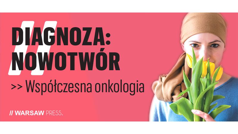baner kampanii „Diagnoza: Nowotwór – współczesna onkologia”