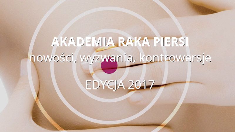 Konferencja Akademia Raka Piersi 2017